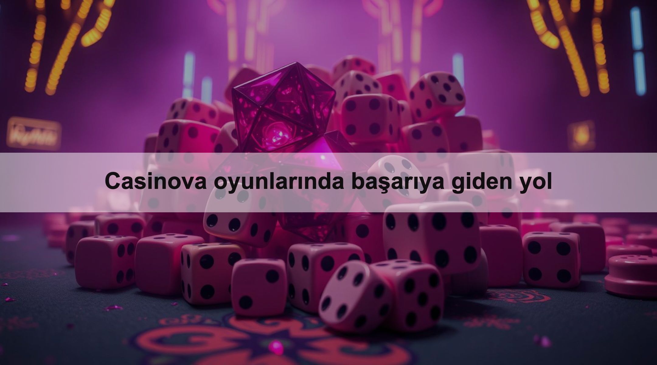 Casinova oyunlarında başarıya giden yol 1 Casinova oyunlarında başarıya giden yol